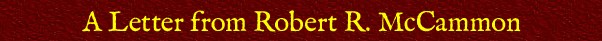 A Letter from Robert R. McCammon