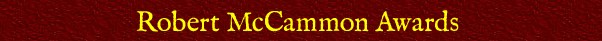 Awards for McCammon's Work