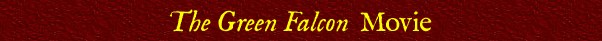 <I>The Green Falcon</I>