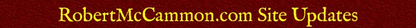 RobertMcCammon.com Site Updates