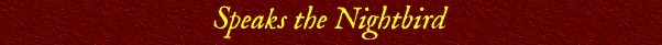 Speaks the Nightbird